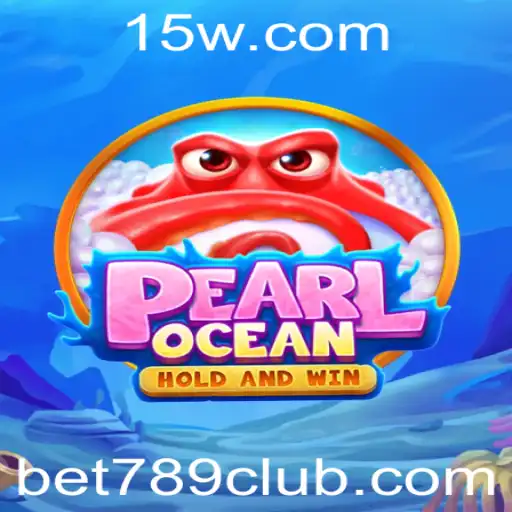 Descubra o Fascinante Mundo de PearlOcean em Bet 789